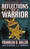 Reflections of a Warrior: Six Years as a Green Beret in Vietnam