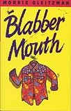 Blabber mouth