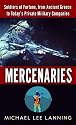 Mercenaries: Soldiers of Fortune, from Ancient Greece to Today#s Private Military Companies
