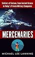 Mercenaries: Soldiers of Fortune, from Ancient Greece to Today#s Private Military Companies