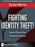 Fighting Identity Theft!: How to Protect Your Personal Finances