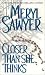 Books : Closer Than She Thinks (Zebra Book,)