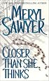 Closer Than She Thinks (Zebra Book,)