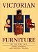 Victorian Furniture With Prices (Wallace-Homestead Furniture Series)