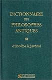 Dictionnaire des philosophes antiques, tome 3 : D\'Eccélos à Juvénal