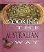 Cooking the Australian Way (Easy Menu Ethnic Cookbooks)