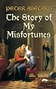 The Story of My Misfortunes; The Autobiography of Peter Abelard