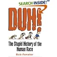 Duh! The Stupid History Of The Human Race by  Bob Fenster