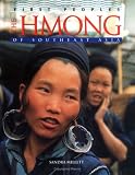 The Hmong of Southeast Asia (First Peoples)
