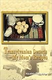 Transylvanian Desserts: My Mom's Recipes