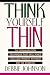 Think Yourself Thin: The Visualization Technique That Will Make You Lose Weight