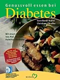 Genussvoll essen bei Diabetes mellitus