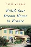 Build your dream house in France