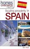  : Homes Overseas Guide to Buying a Property in Spain (Homes Overseas Guide)
