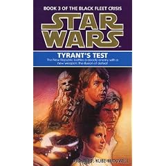 Star Wars: Tyrant's Test (Book 3 of the Black Fleet Crisis)