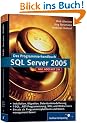Das Programmierhandbuch SQL Server 2005: Programmierung mit dem .NET-Framework, inkl. ADO.NET (Galileo Computing)