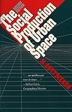 The Social Production of Urban Space: 2nd Edition