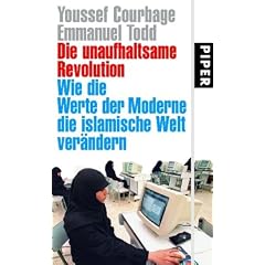 Die unaufhaltsame Revolution: Wie die Werte der Moderne die islamische Welt ver�ndern
