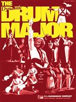 The Dynamic Drum Major