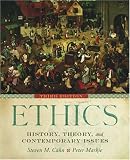 Ethics: History, Theory, and Contemporary Issues
