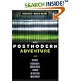 The Postmodern Adventure: Science, Technology, and Cultural Studies at the Third Millennium by  Steven Best and Douglas Kellner