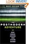 The Postmodern Adventure: Science, Technology, and Cultural Studies at the Third Millennium