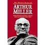 The Theatre Essays of Arthur Miller (Diaries, Letters and Essays)
