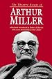 The Theatre Essays of Arthur Miller (Diaries, Letters and Essays)