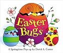 Easter Bugs : A Springtime Pop-up by David A Carter