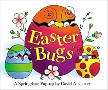Easter Bugs: A Springtime Pop-up by David A Carter