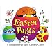Easter Bugs : A Springtime Pop-up by David A Carter