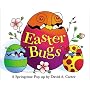 Easter Bugs: A Springtime Pop-Up by David a Carter