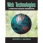 Web Technologies: A Computer Science Perspective