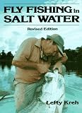 Fly Fishing in Salt Water (Revised Edition) Lefty Kreh