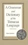 A Grammar and Dictionary of the Timucua Language