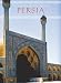 The Art and Architecture of Persia