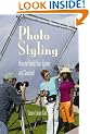 Photo Styling: How to Build Your Career and Succeed