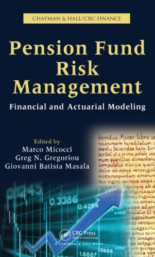 Pension Fund Risk Management: Financial and Actuarial Modeling (Chapman & Hall/Crc Finance Series)
