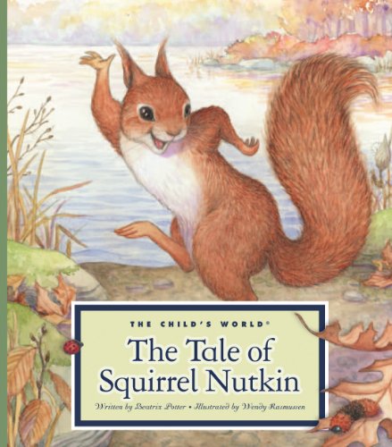 The Tale of Squirrel Nutkin (Classic Tales by Beatrix Potter)