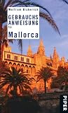 Gebrauchsanweisung f&uuml;r Mallorca - Wolfram Bickerich