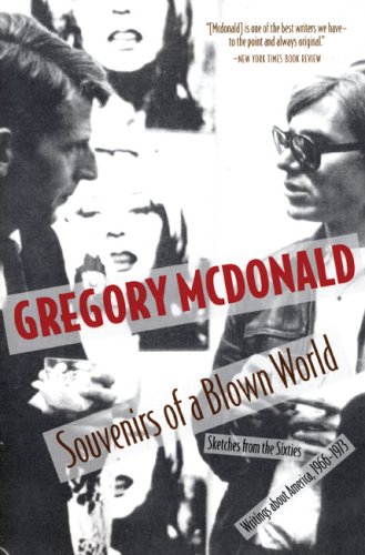 Souvenirs of a Blown World: Sketches from the Sixties: Writings About America, 1966-1973