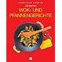 Asiatisch kochen. Die besten Wok- und Pfannengeric&hellip 