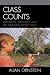 Class Counts: Education, Inequality, and the Shrinking Middle Class