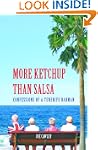 More Ketchup than Salsa: Confessions...