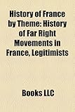 History of France by Theme: History of Far Right Movements in France, Legitimists, Chambers of Reunion-