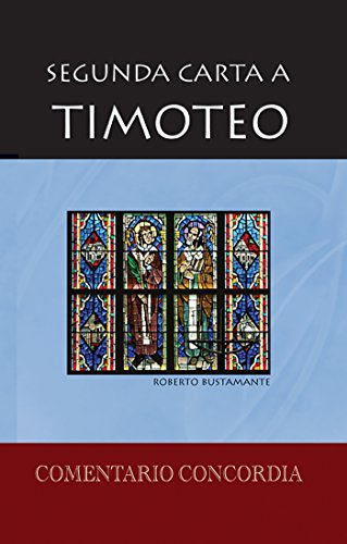 Segunda carta a Timoteo (Second Letter to Timothy) (Spanish Edition)