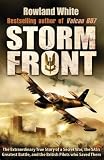 Storm Front: The Epic True Story of a Secret War, the SAS s Greatest Battle, and the British Pilots who Saved Them