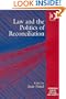 Law And the Politics of Reconciliation (The Edinburgh Centre of Law and Society)