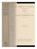 In search of peace : speeches (1937-1938) / by the Right Honourable Neville Chamberlain, M. P ; edited by Arthur Bryant