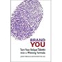 Brand You: Turn Your Unique Talents into a Winning Formula